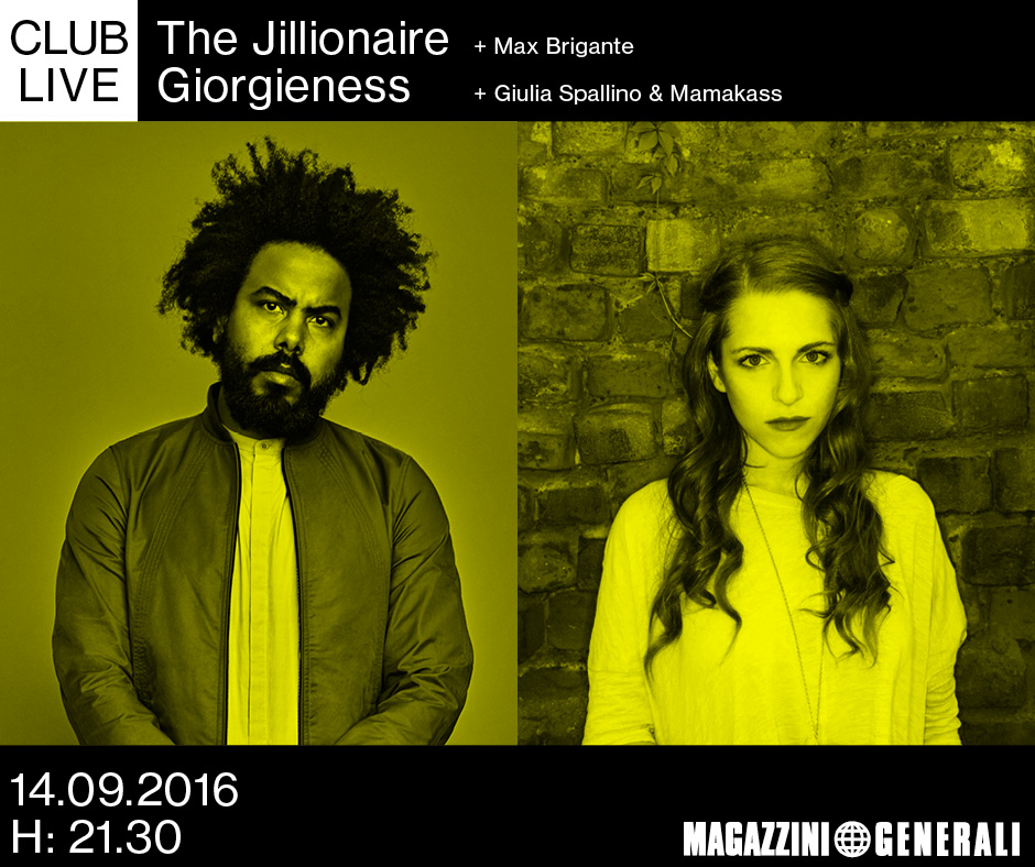 MAGAZZINI GENERALI: opening with Jillionaire!